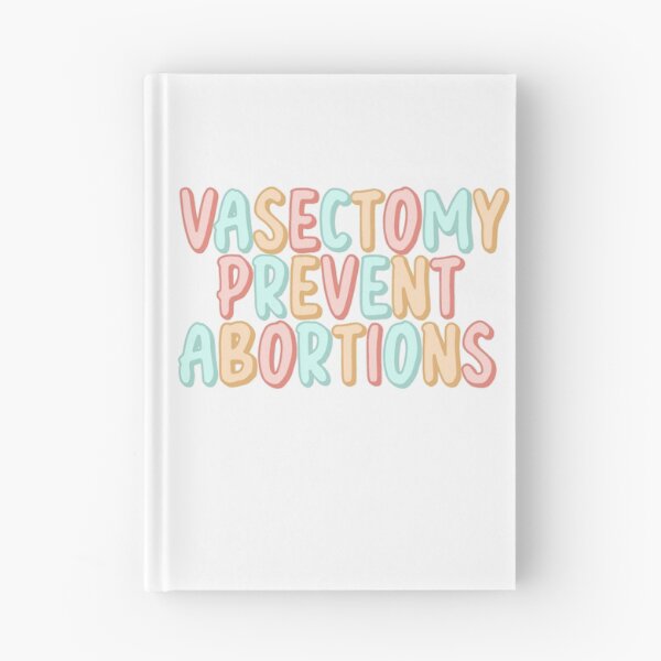 Item preview, Vasectomy prevent abortions designed and sold by Becky-Marie.