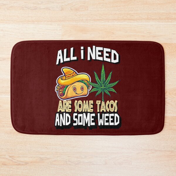 Item preview, All I need Tacos and Weed 420 Cannabis Marijuana Funny Fiesta designed and sold by YomeHayin.
