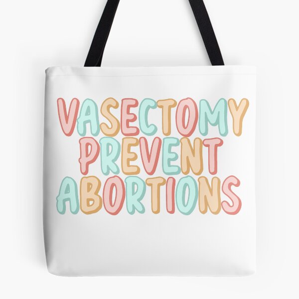 Item preview, Vasectomy prevent abortions designed and sold by Becky-Marie.