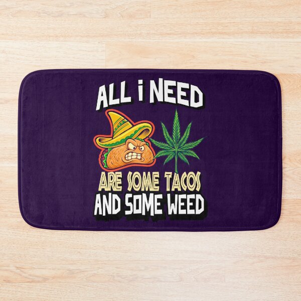 Item preview, All I need Tacos and Weed 420 Cannabis Marijuana Funny Fiesta designed and sold by YomeHayin.