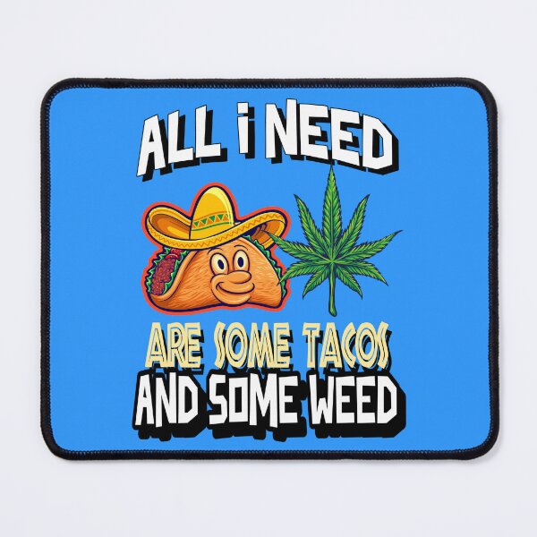Item preview, All I need Tacos and Weed 420 Cannabis Marijuana Funny Fiesta designed and sold by YomeHayin.