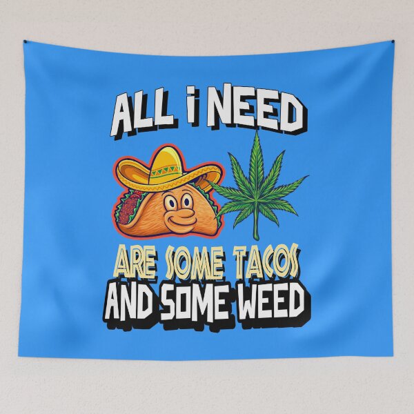 Item preview, All I need Tacos and Weed 420 Cannabis Marijuana Funny Fiesta designed and sold by YomeHayin.