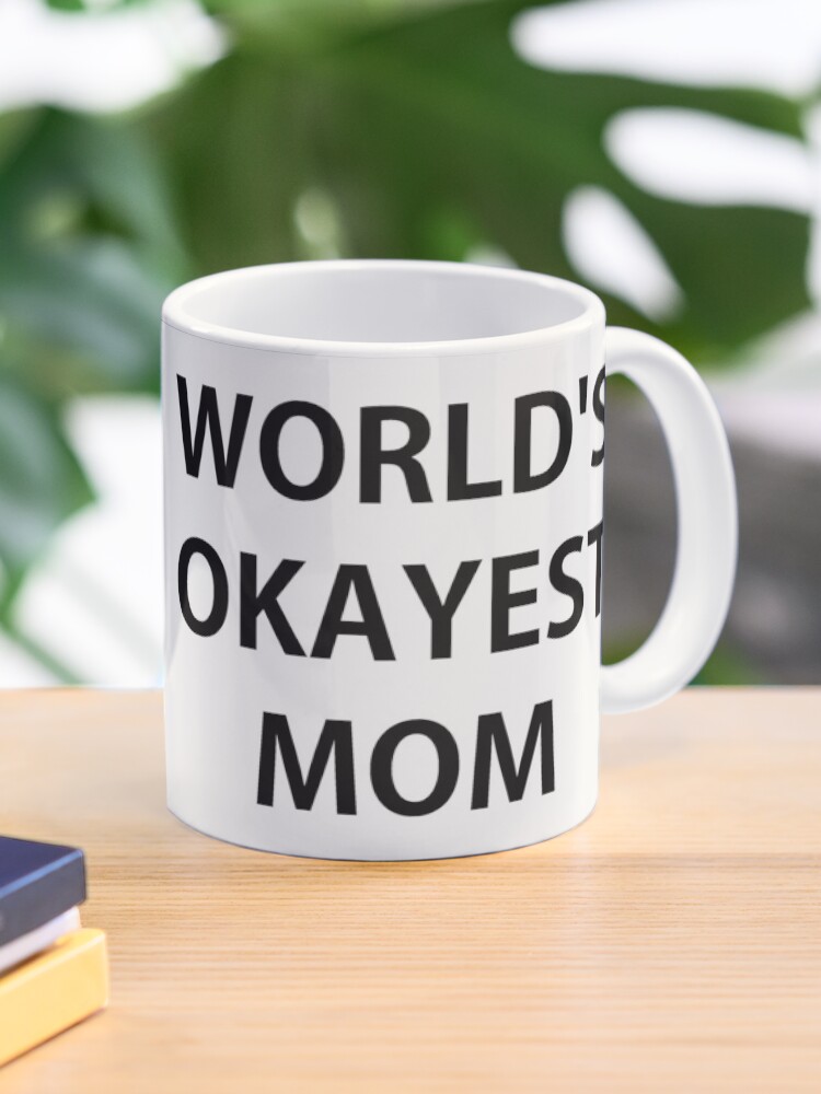 world's okayest mom mug
