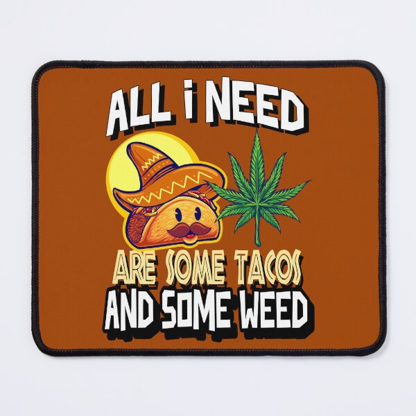 Item preview, All I need Tacos and Weed 420 Cannabis Marijuana Funny Fiesta designed and sold by YomeHayin.