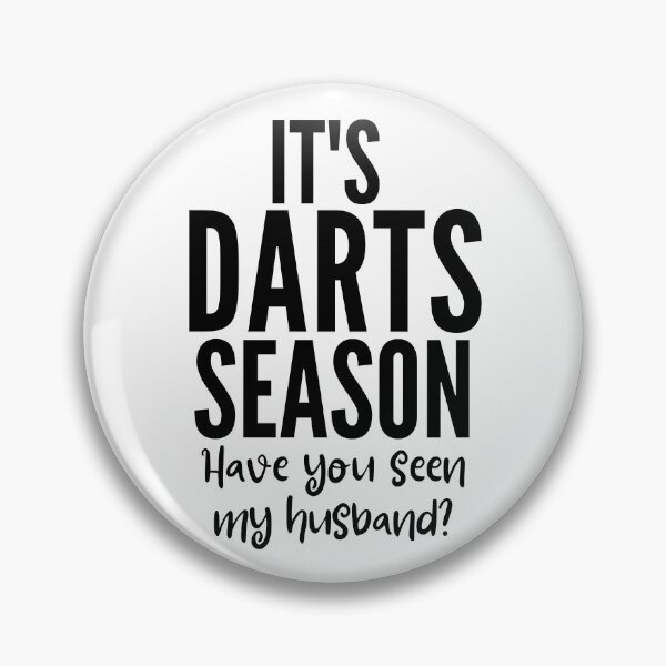 Item preview, It's darts season. Have you seen my husband? designed and sold by TheGreenGoat.
