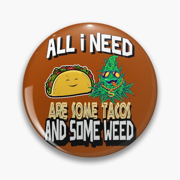 Item preview, All I need Tacos and Weed 420 Cannabis Marijuana Funny Fiesta designed and sold by YomeHayin.