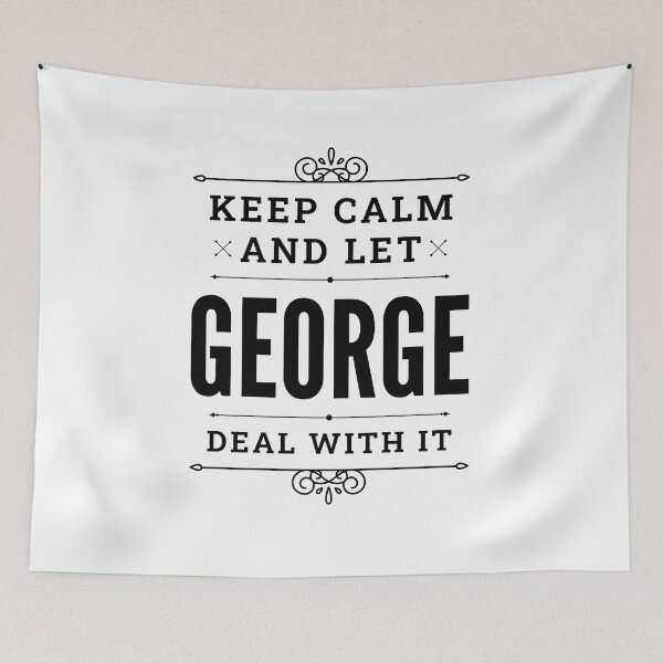 Item preview, Keep Calm And Let George Deal With It, George Name Birthday designed and sold by favestore.