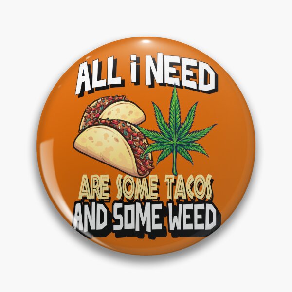 Item preview, All I need Tacos and Weed 420 Cannabis Marijuana Funny Fiesta designed and sold by YomeHayin.