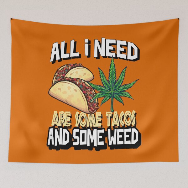 Item preview, All I need Tacos and Weed 420 Cannabis Marijuana Funny Fiesta designed and sold by YomeHayin.
