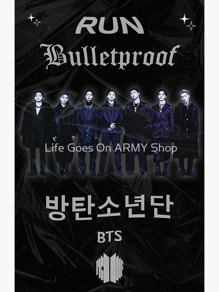 Sale Redbubble Poster Life ARMY Goes Shop for bulletproof\