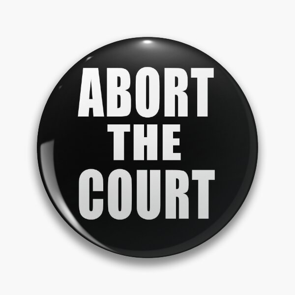 Item preview,  ABORT THE COURT SCOTUS SUPREME COURT   designed and sold by LoveAndDefiance.