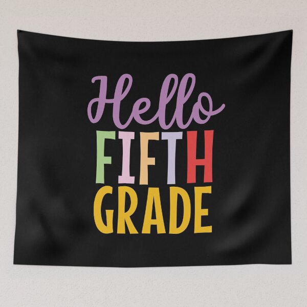 Item preview, Hello Fifth grade colorful text designed and sold by Think4Prints.
