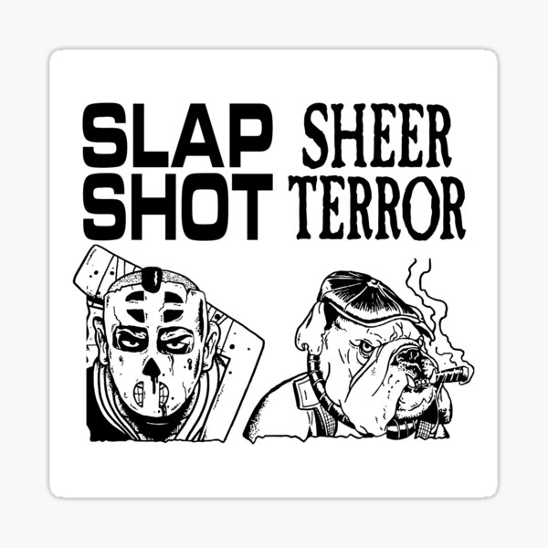 Item preview, Slap Shot X Sheer Terror designed and sold by thelmajones.