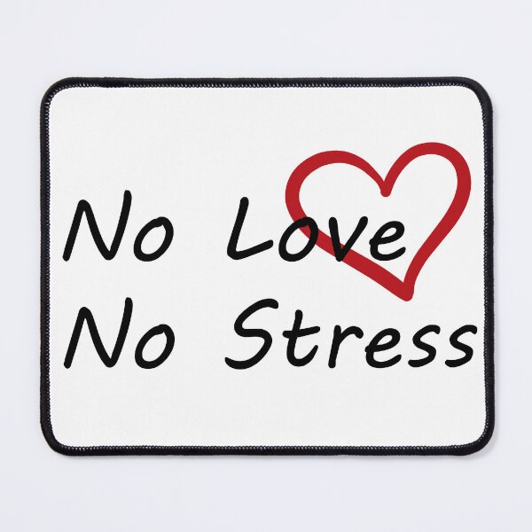 Item preview, No Love No Stress designed and sold by Robert J.