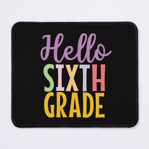 Item preview, Hello Sixth grade colorful text designed and sold by Think4Prints.
