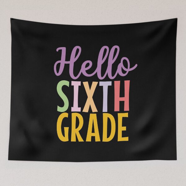 Item preview, Hello Sixth grade colorful text designed and sold by Think4Prints.