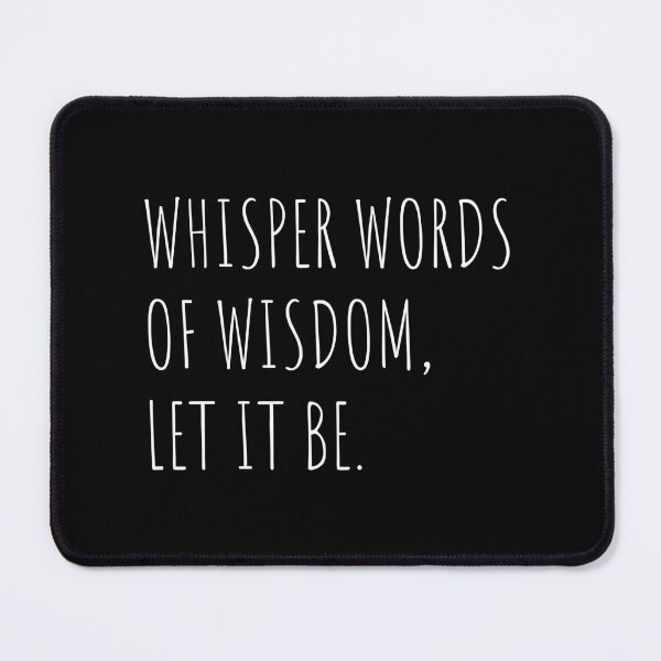 Item preview, Music Band Quotes As Whisper Words Of Wisdom, Let It Be For Music Players designed and sold by Funwithmusic.