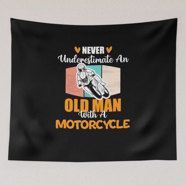 Item preview, never underestimate an old man with a motorcycle designed and sold by yssnyd.