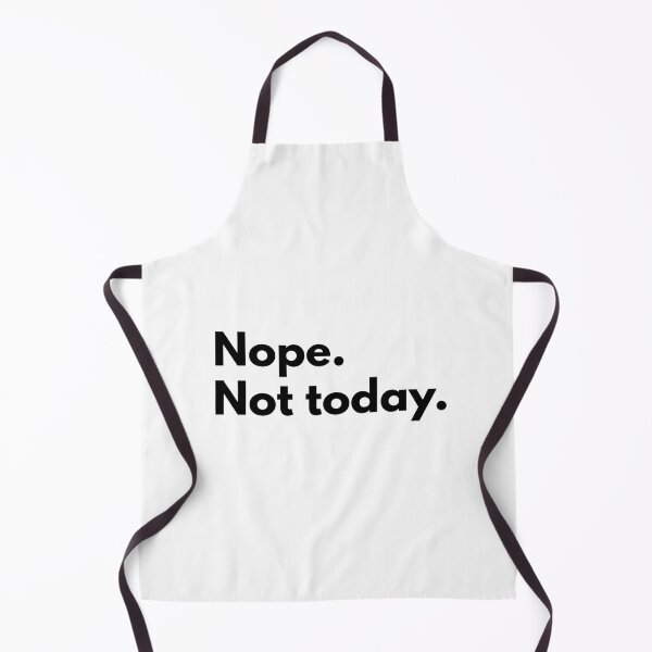 Item preview, Nope. Not today. designed and sold by Dj Gavric998.