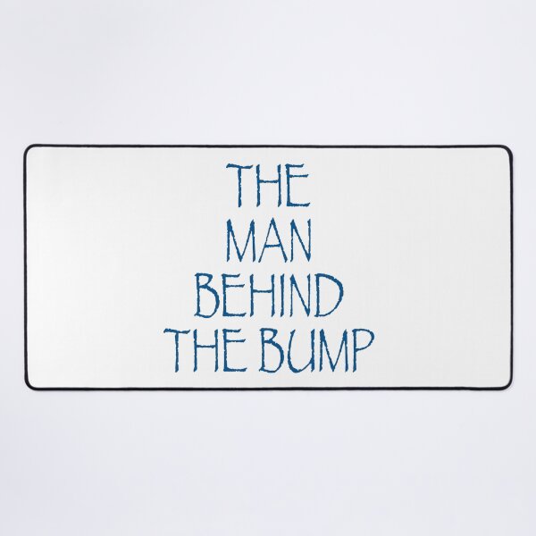 Item preview, The Man Behind The Bump designed and sold by CoolYule.