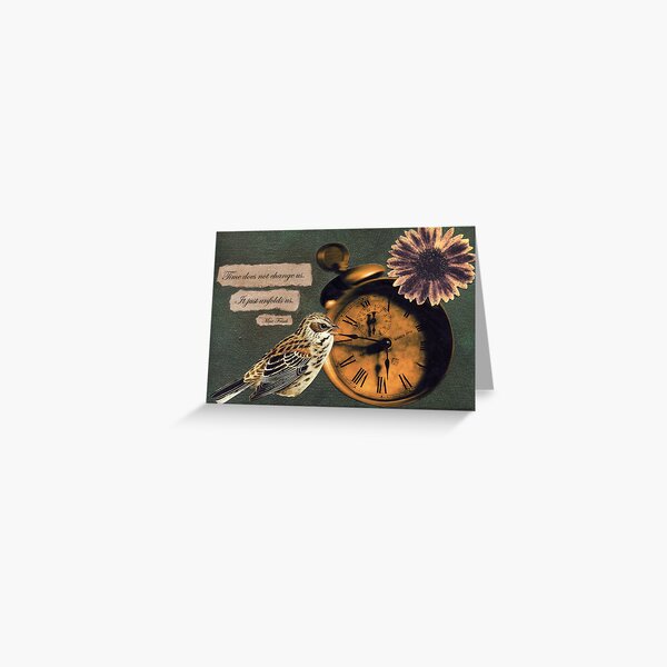 "Time does not change us" Greeting Card