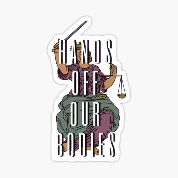 Hands Off Our Bodies Transparent Version Sticker For Sale By