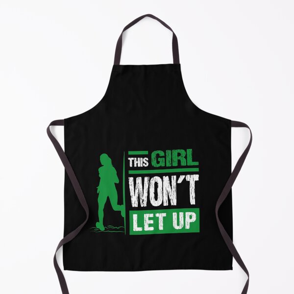 Item preview, This girl won't let up for runner & running motivation designed and sold by TheLuckyShirts.