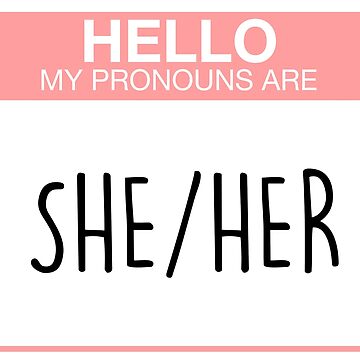 Artwork thumbnail, My pronouns are she and her by Aoife Enns