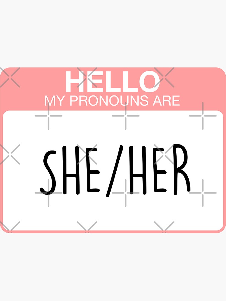 Thumbnail 3 of 3, Sticker, My pronouns are she and her designed and sold by Aoife Enns.