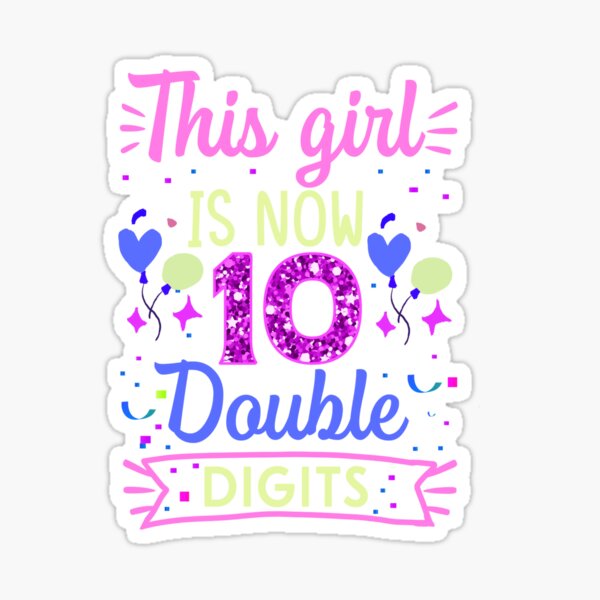 Item preview, This girl Double Digits - My 10th Birthday designed and sold by The Love Quill.