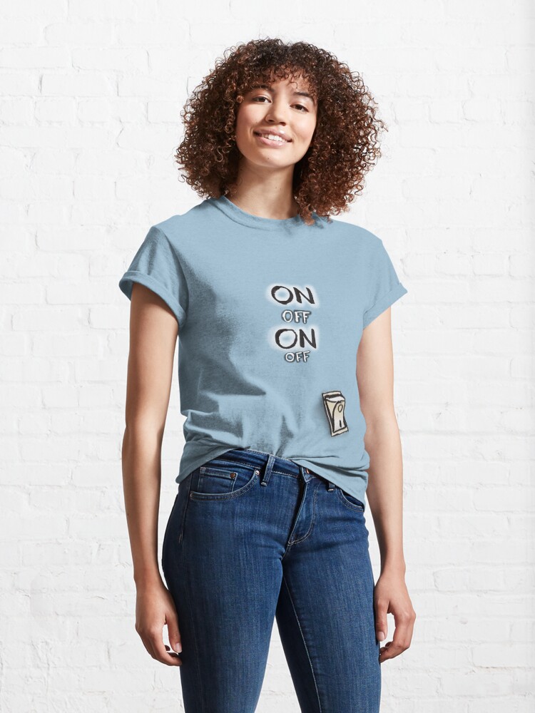 Alternate view of On off switch Classic T-Shirt