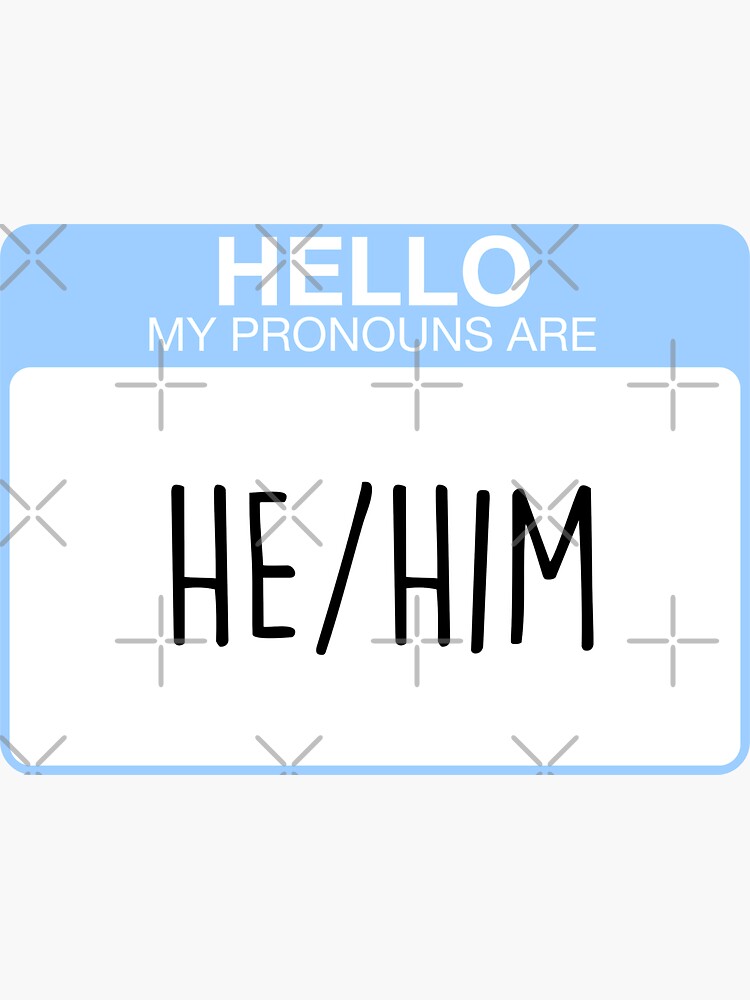 My pronouns are he and him by aoifeenns
