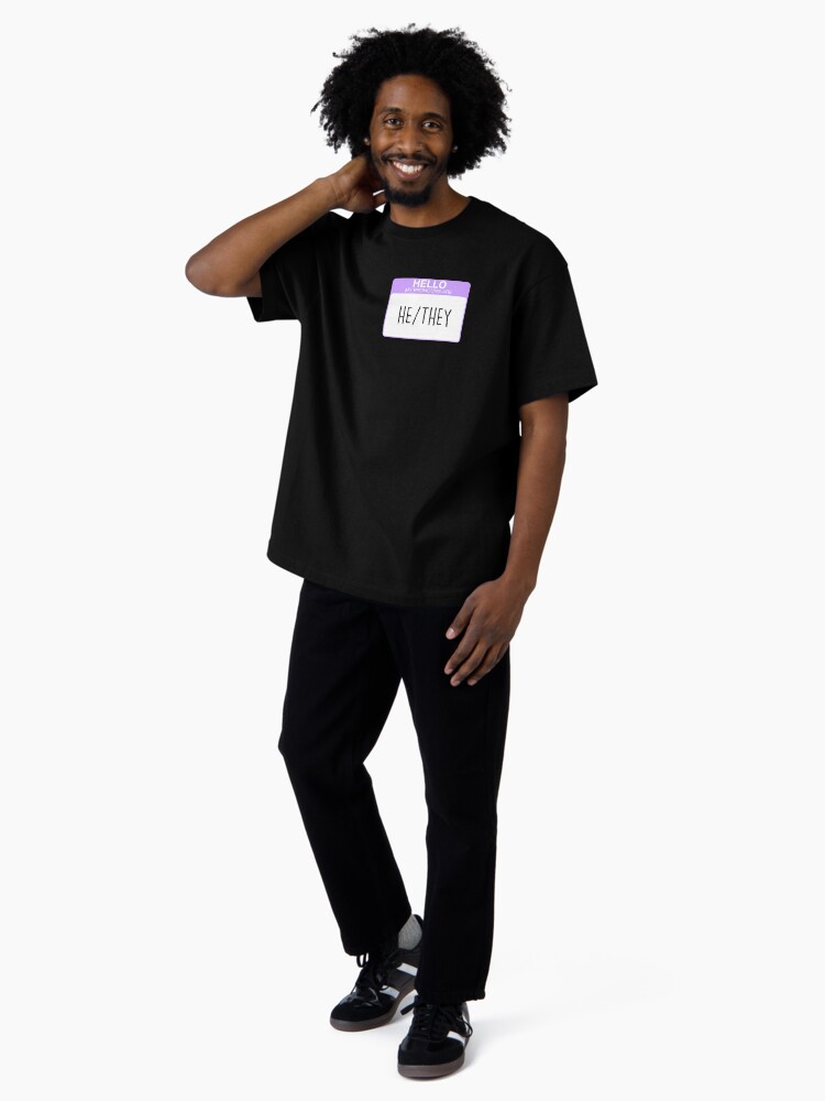 Thumbnail 4 of 7, Oversized T-Shirt, My pronouns are he and they designed and sold by aoifeenns.