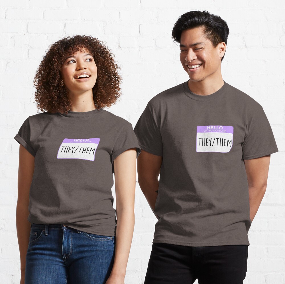 My pronouns are they and them Classic T-Shirt
