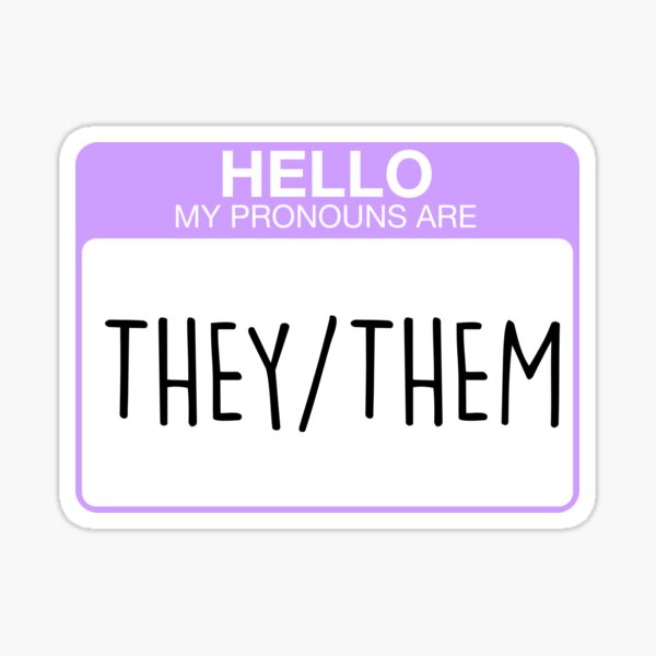 My pronouns are they and them Sticker