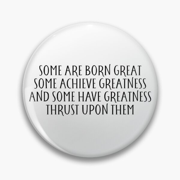 Item preview, Shakespeare twelfth night greatness quote designed and sold by taylor-lang.