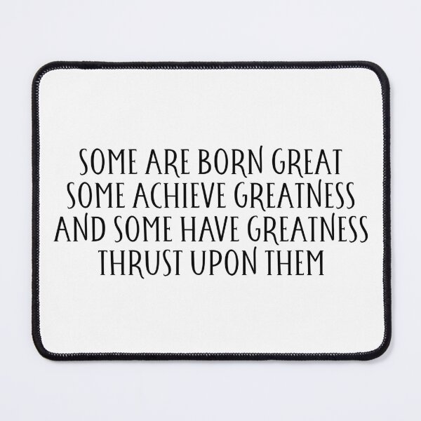 Item preview, Shakespeare twelfth night greatness quote designed and sold by taylor-lang.