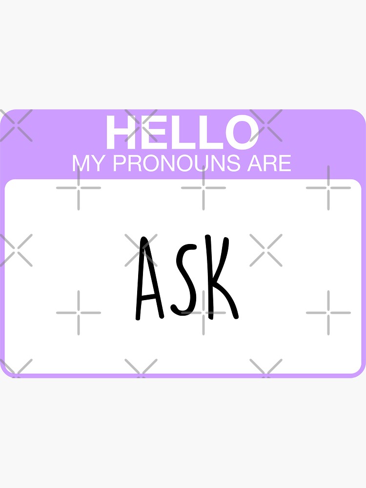 My pronouns are ask by aoifeenns