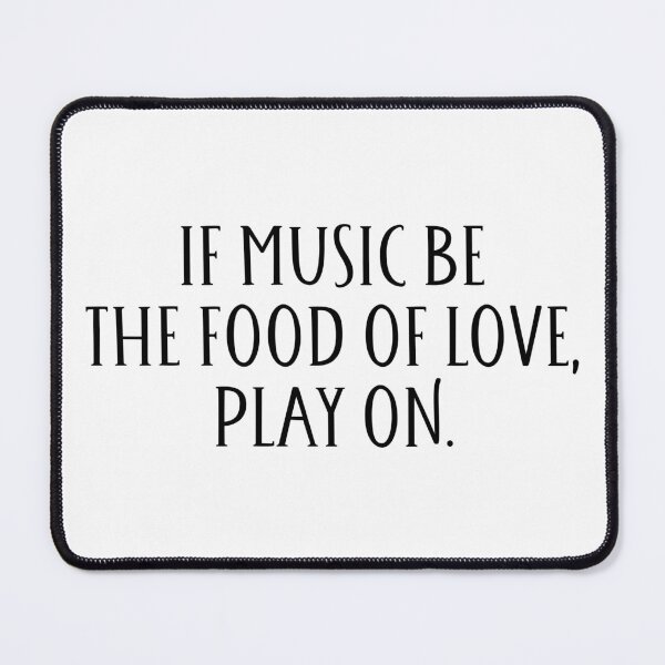 Item preview, Shakespeare twelfth night music be the food of love quote designed and sold by taylor-lang.
