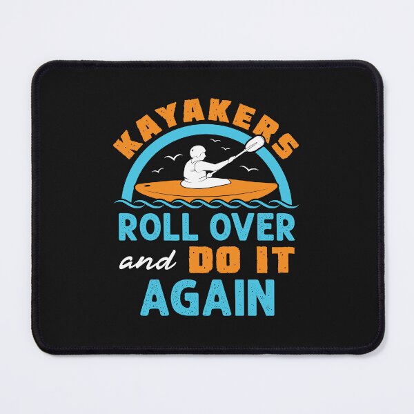 Item preview, Kayak Yak Kayaking Funny Kayakers Roll Over and Do It Again designed and sold by jaygo.