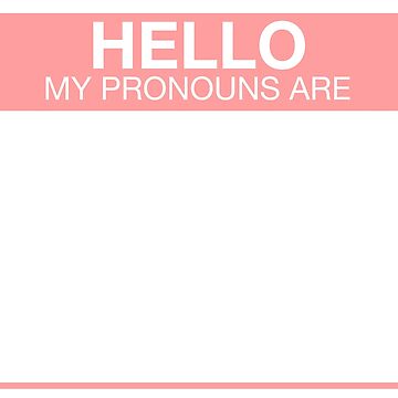 Artwork thumbnail, My pronouns are any [blank] by Aoife Enns
