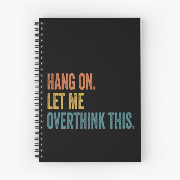 Item preview, Hang on. Let Me Overthink This. designed and sold by LEGACY10.