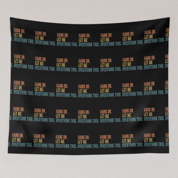 Item preview, Hang on. Let Me Overthink This. designed and sold by LEGACY10.