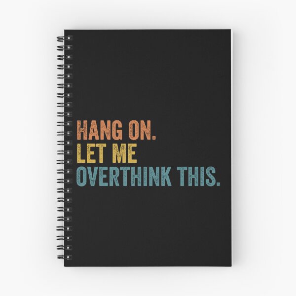 Item preview, Hang on. Let Me Overthink This. designed and sold by LEGACY10.