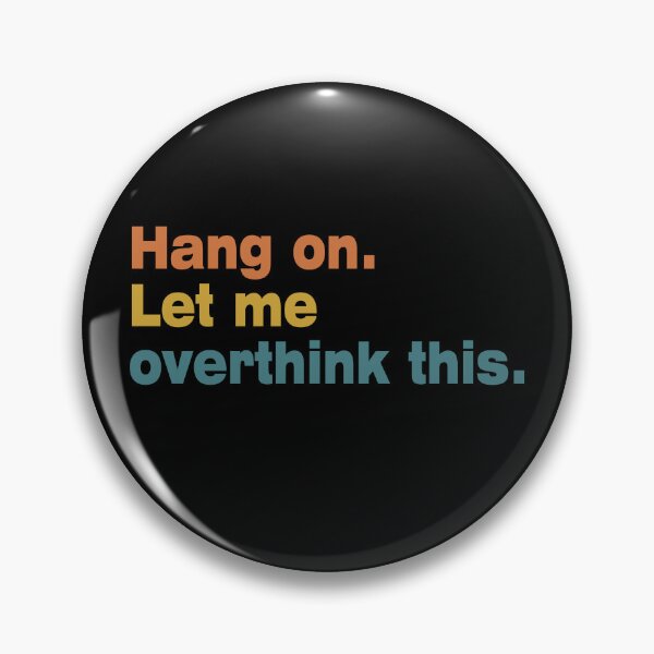 Item preview, Hang on. Let Me Overthink This. Pack designed and sold by LEGACY10.