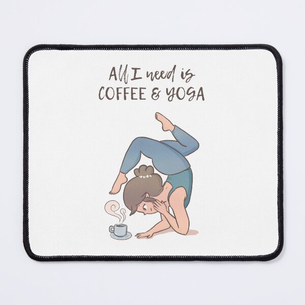 Item preview, Yoga Girl - All I need is Coffee & Yoga designed and sold by Rita Cuppari.