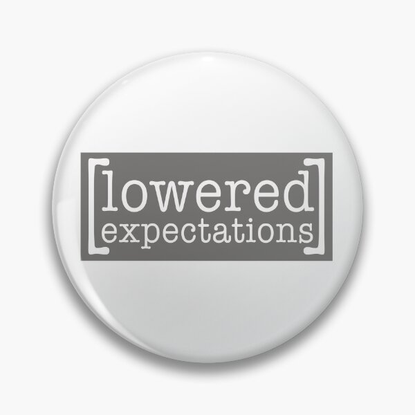 Item preview, Lowered Expectations designed and sold by nerdpins.