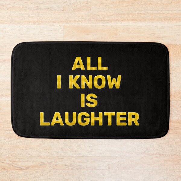 Item preview, All I Know is Laughter designed and sold by JOY STORE 45.