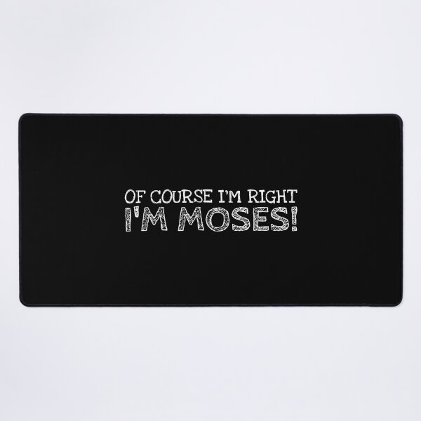 Item preview, Of Course I’m Right I’m Moses Funny Personalized Name designed and sold by MariosNydras.