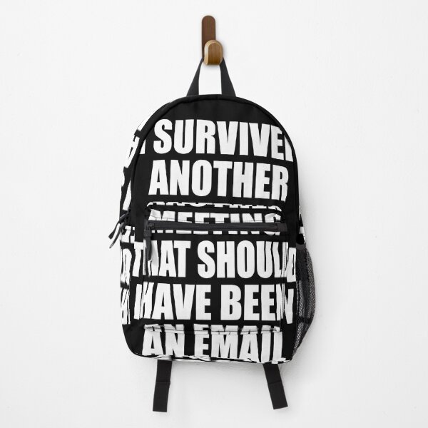 Item preview, I Survived Another Meeting That Should Have Been An Email Funny designed and sold by TravelScientist.